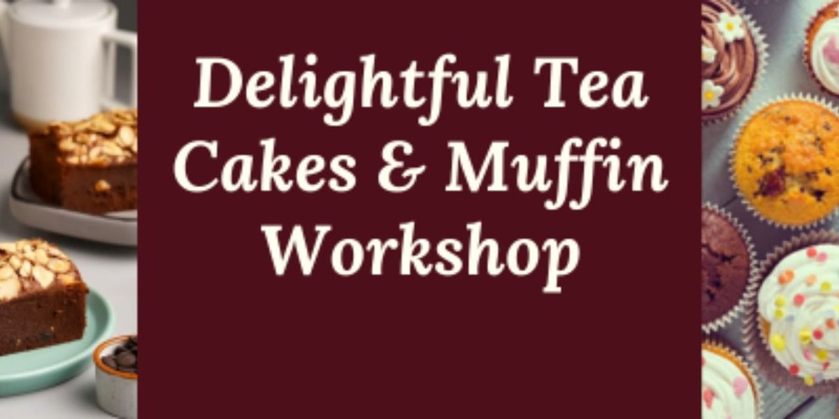 Delightful Cakes & Muffin Workshop