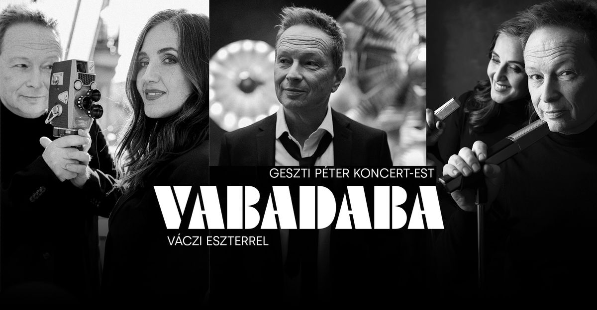 VABADABA: Geszti koncert-est V\u00e1czi Eszterrel | RAM-ART SZ\u00cdNH\u00c1Z