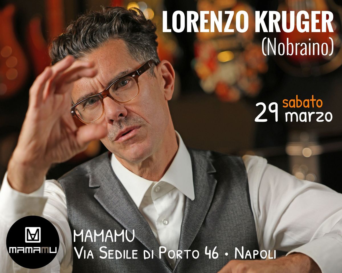 Lorenzo Kruger (Nobraino) live \u2606 Mamamu