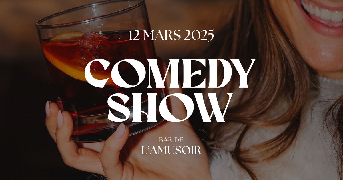 L'AMUSOIR COMEDY SHOW - 12 MARS 2025