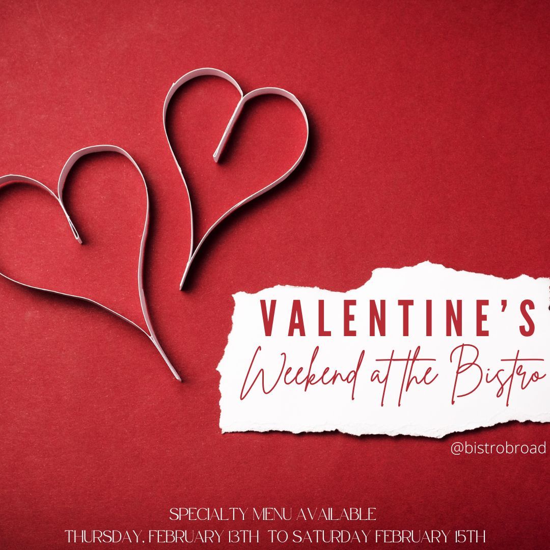 Valentine\u2019s Day Weekend Celebration at the Bistro!