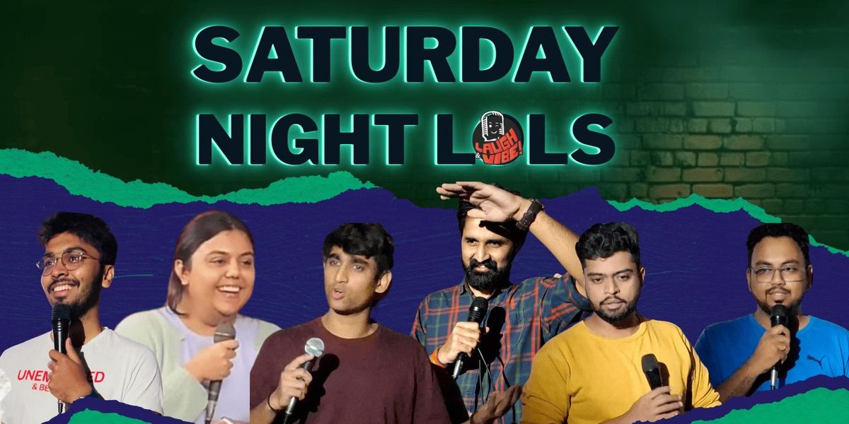 Saturday Night LOLs @Koregaon Park