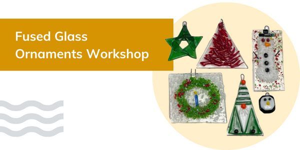 Fused Glass Ornaments Workshop