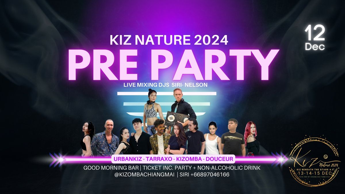 Pre Party (Kiz Nature 2024) Chiang Mai City