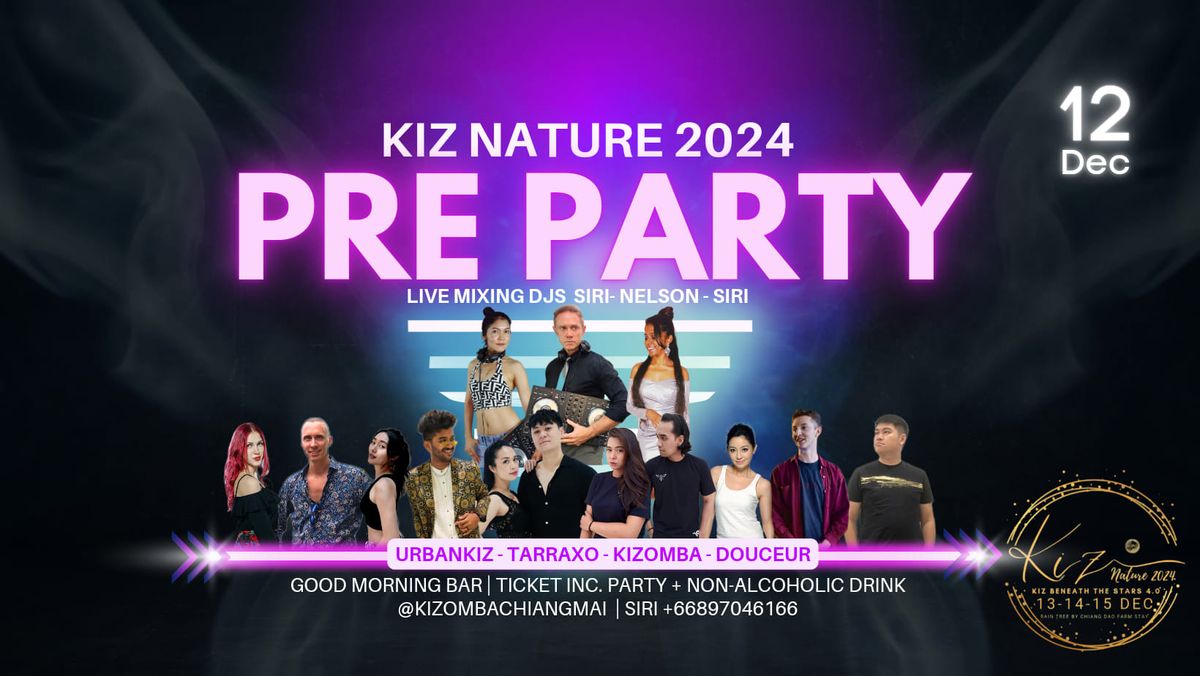 Pre Party (Kiz Nature 2024) Chiang Mai City