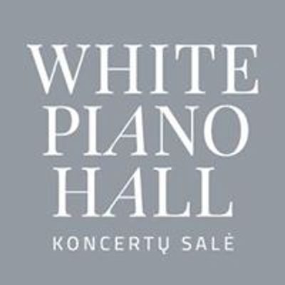 WHITE PIANO HALL koncert\u0173 sal\u0117