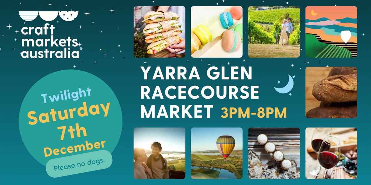 Yarra Glen Racecourse - Twilight Market