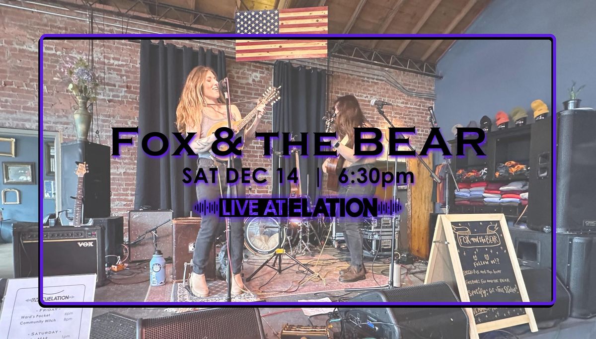 Fox & the BEAR | LIVE AT ELATION