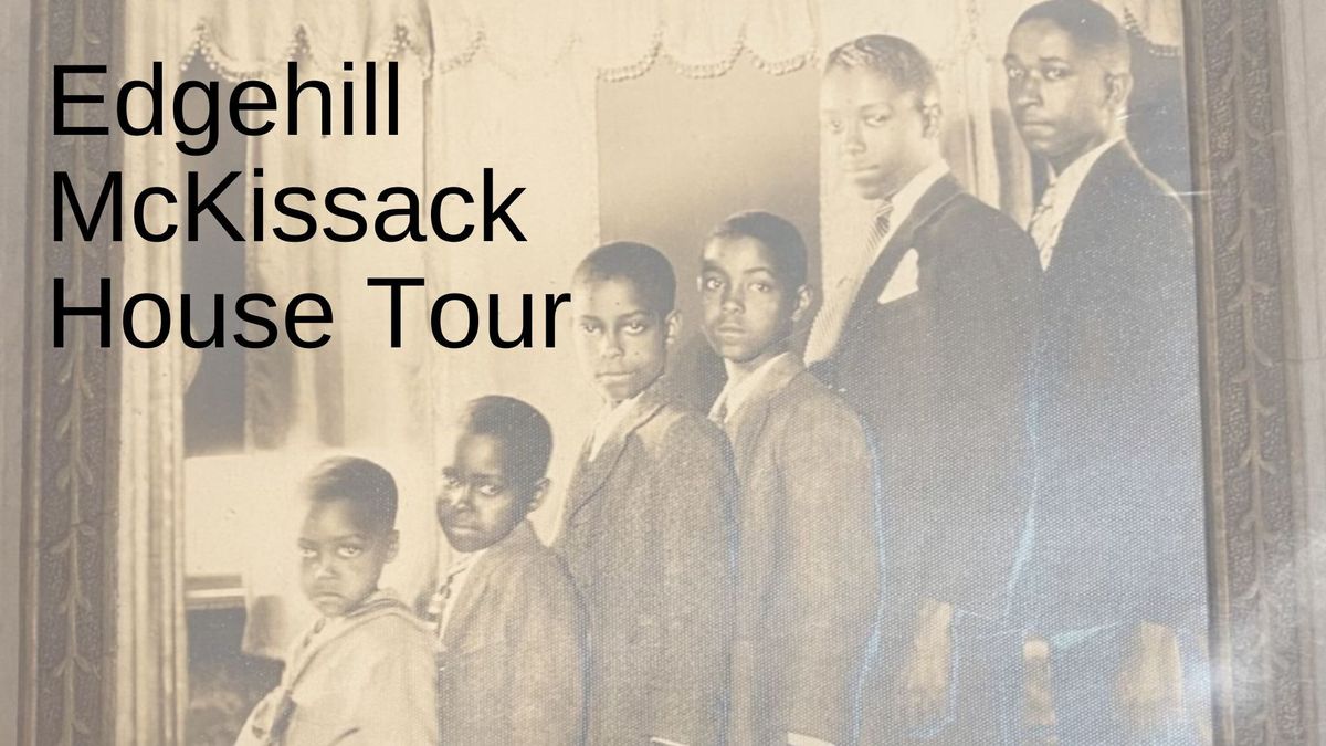 Edgehill McKissack House Tour