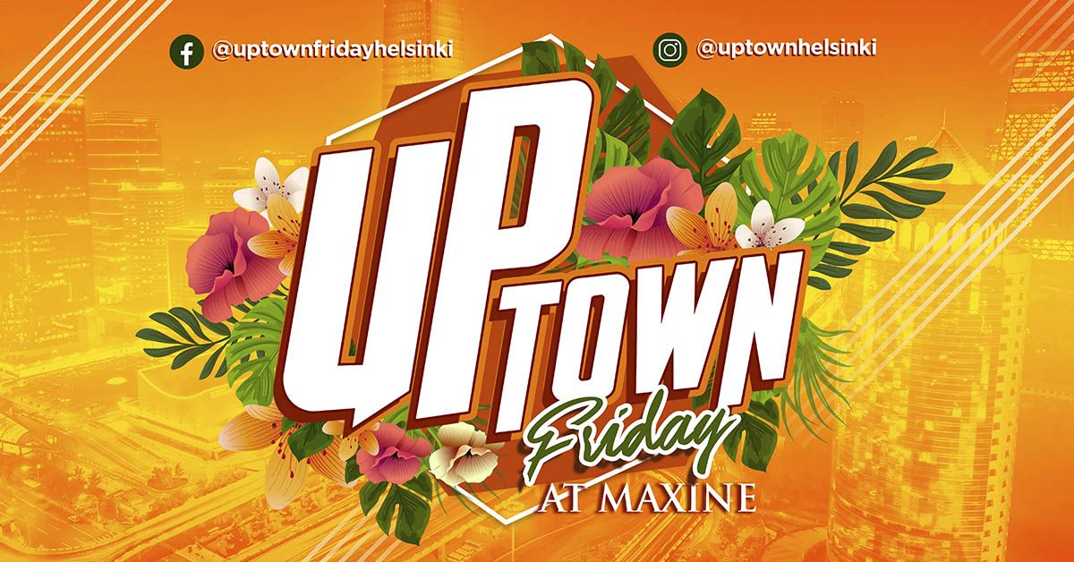 Uptown Friday: Maailma Kyl\u00e4ss\u00e4 Pre-Party 24.5. at Maxine (Kamppi)