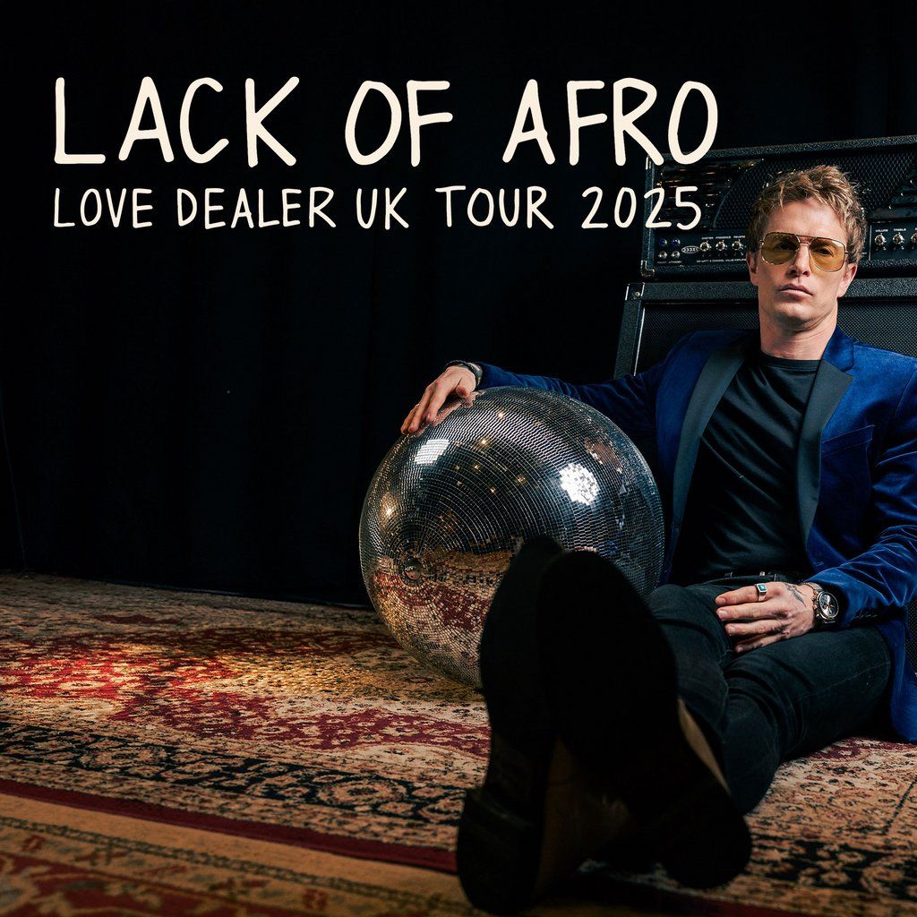 Lack of Afro "Love Dealer Tour"
