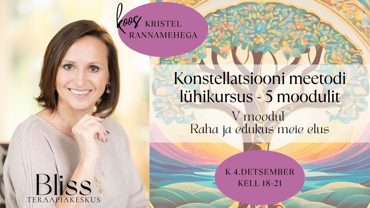 Konstellatsiooni meetodi l\u00fchikursus \u2013 Raha ja edukus meie elus