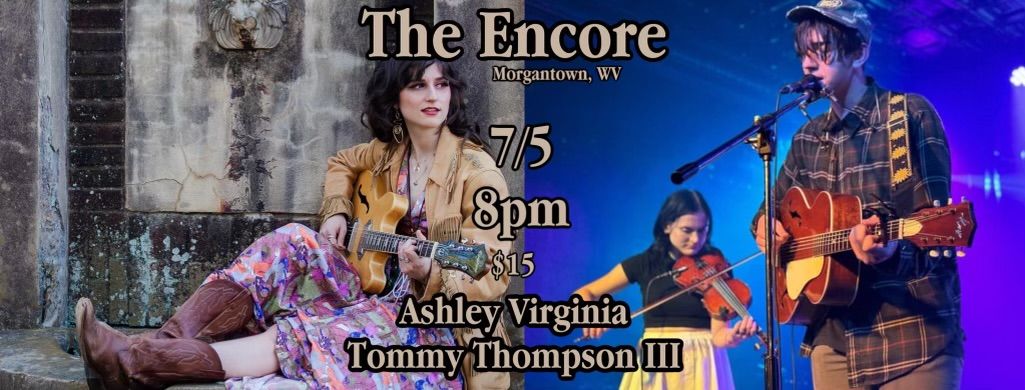 A Return to Roots, Live at The Encore \u2013 Ashley Virginia \/ Tommy Thompson III