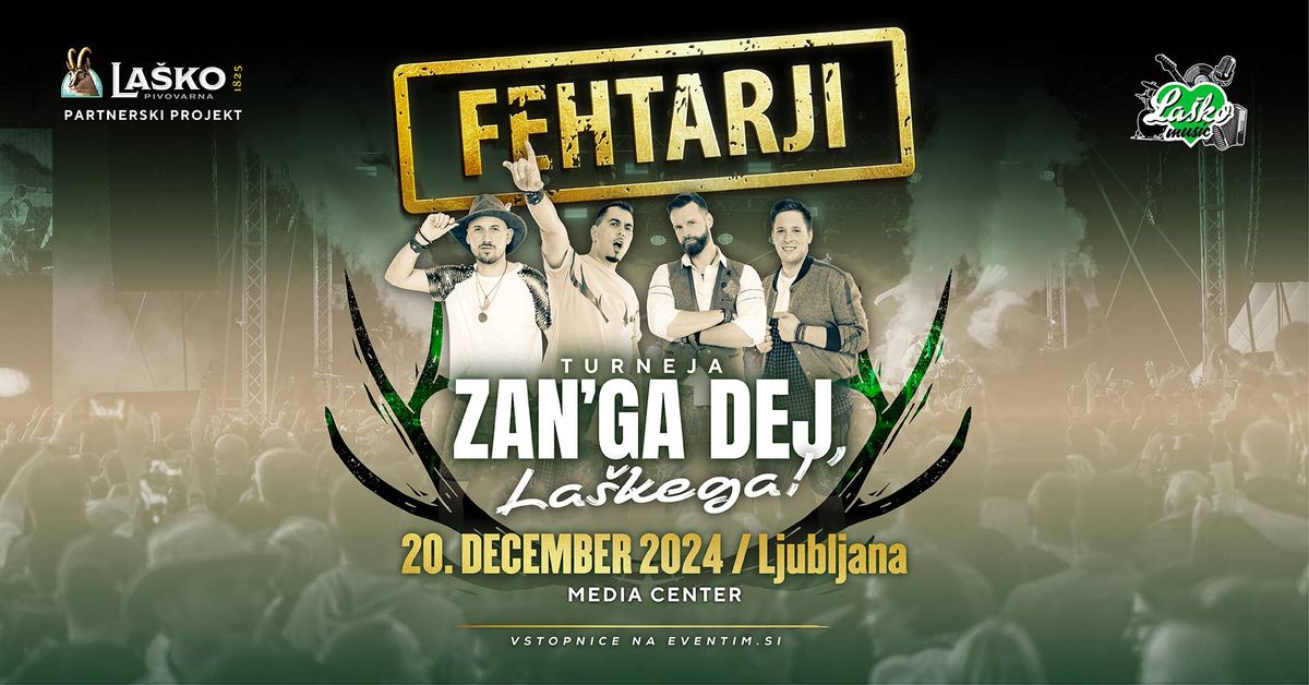 FEHTARJI \u2022 Turneja Zan'ga dej, La\u0161kega! \u2022 Ljubljana