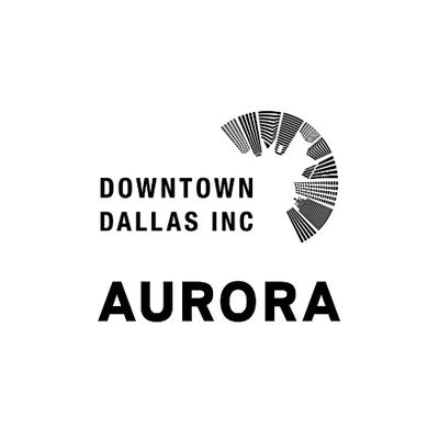 Downtown Dallas, Inc. and AURORA