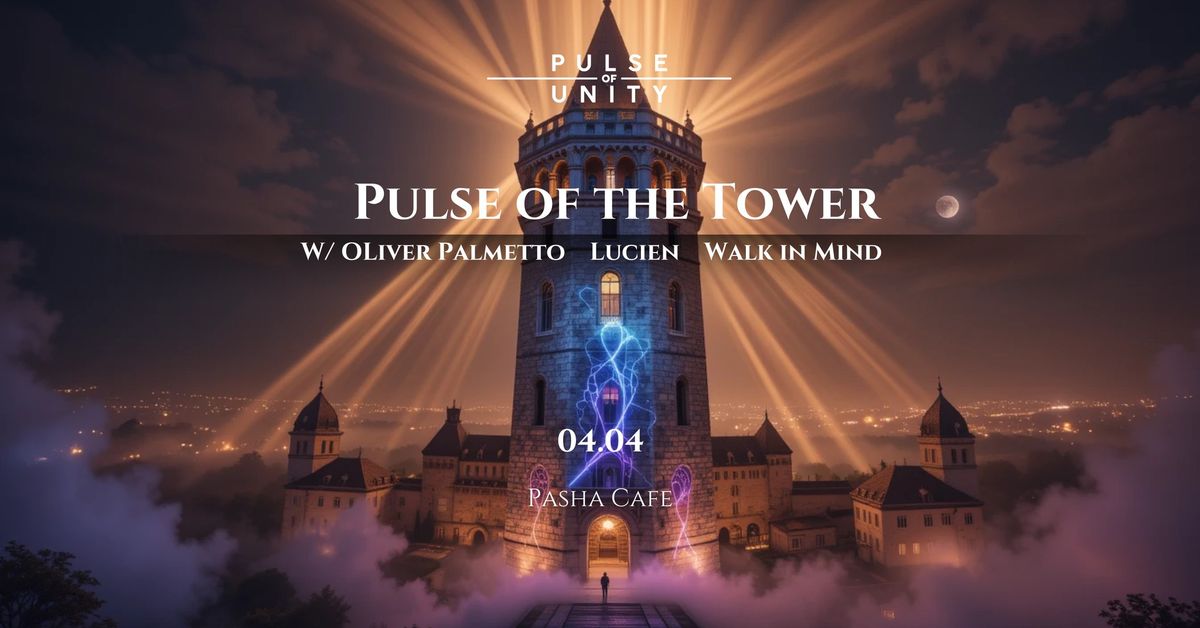 Pulse of the Tower