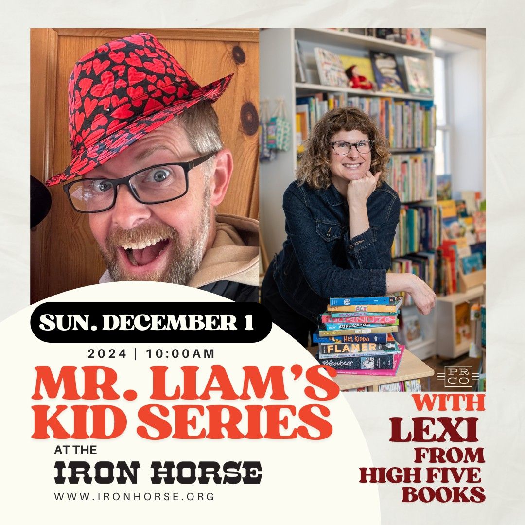 Mr.Liam's Kids Series w\/ Lexi from High Five Books at The Iron Horse