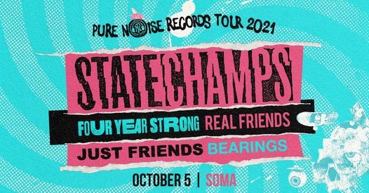 Pure Noise Records Tour \u2014 State Champs, Real Friends, Four Year Strong, Just Friends and Bearings