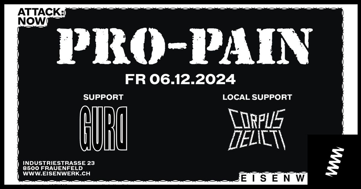 Pro Pain (USA), GurD (CH), Corpus Delicti (CH)