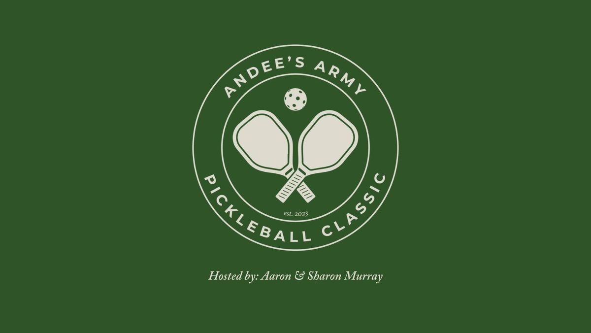 Andee's Army Pickleball Classic