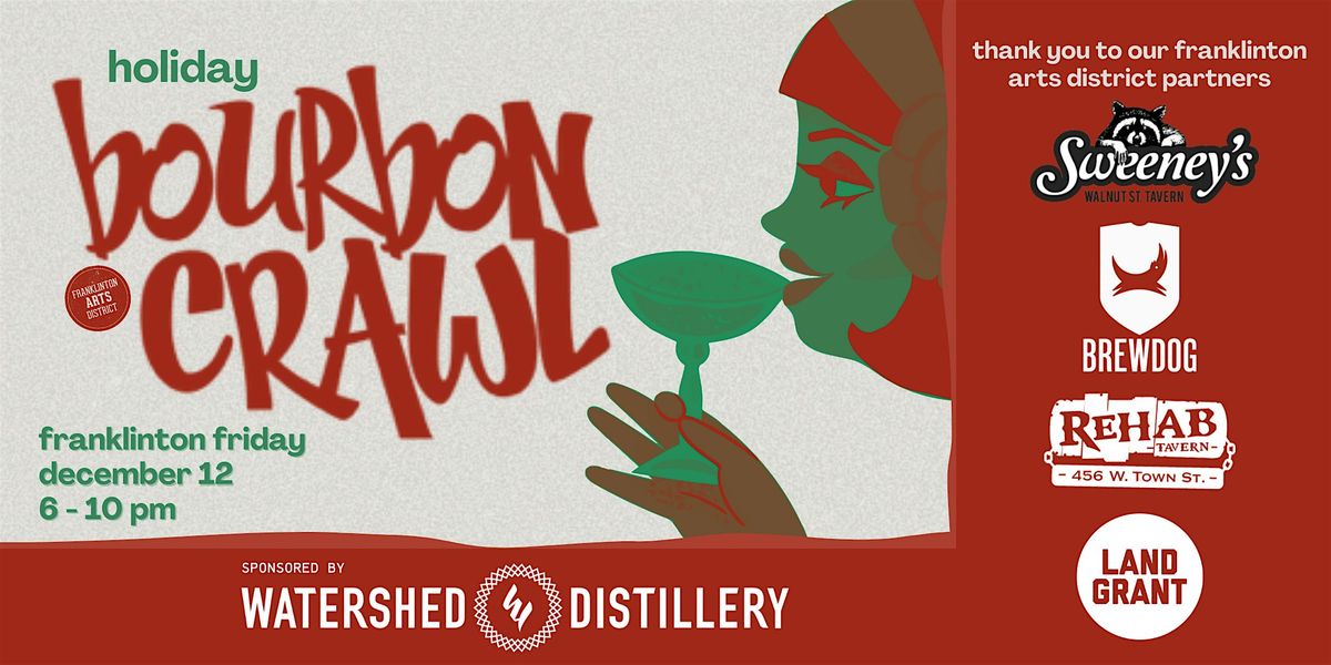 Holiday Bourbon Crawl: Franklinton Arts District