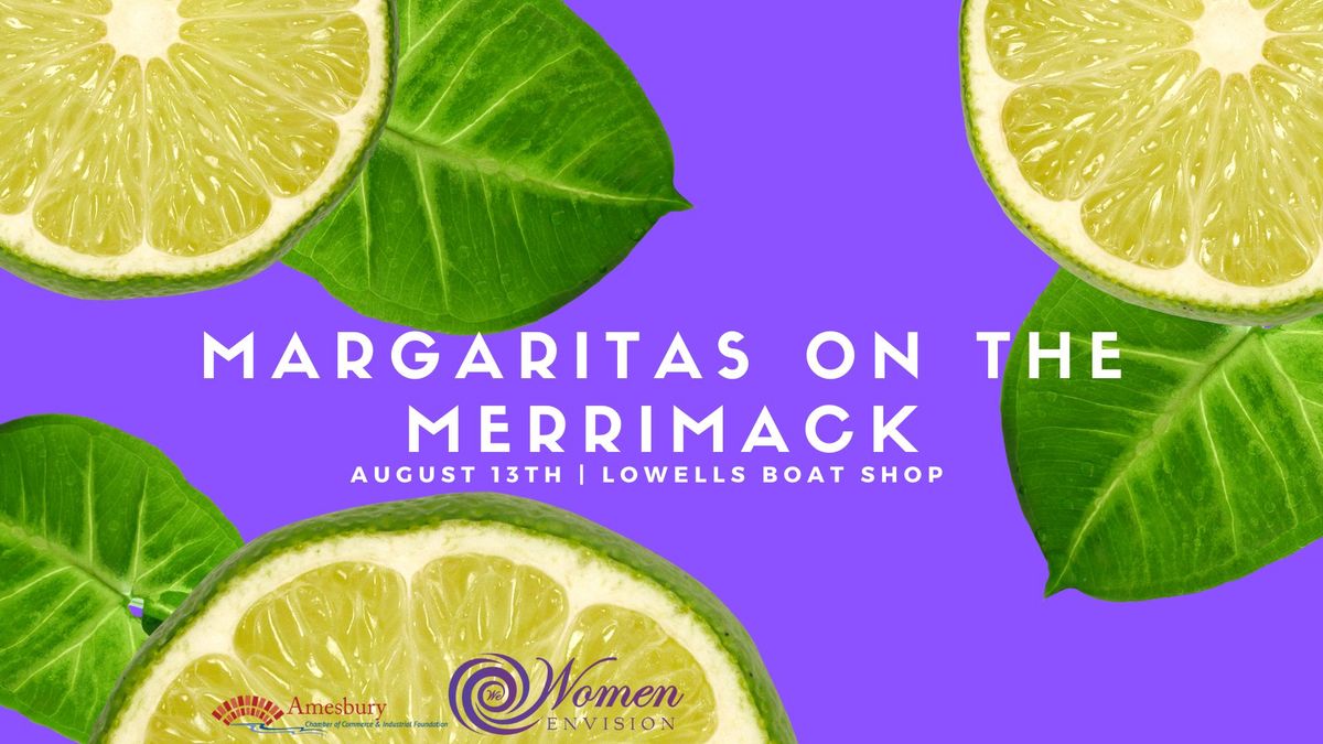 Women Envision: Margaritas on the Merrimack - ONLY A FEW TICKETS LEFT! 