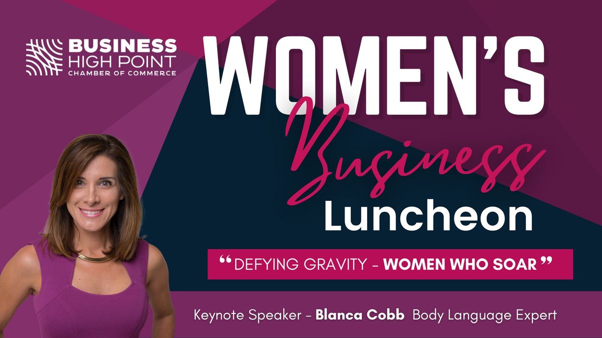 2025 Women\u2019s Business Luncheon: Defying Gravity \u2013 Women Who Soar!