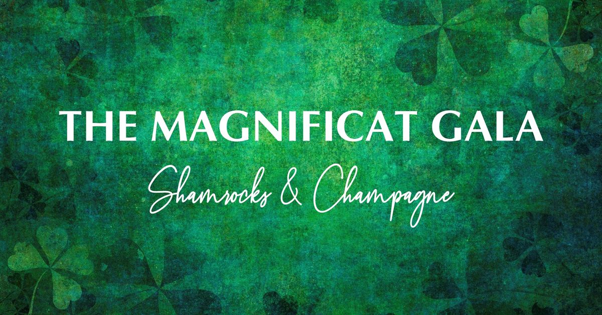 The Magnificat Gala: Shamrocks and Champagne