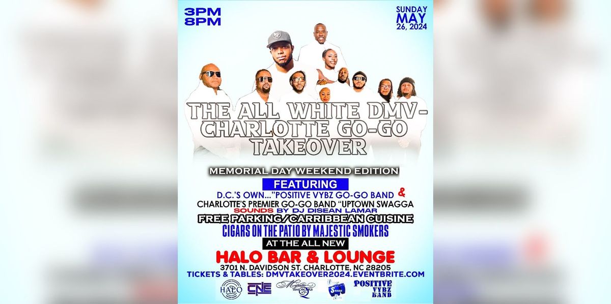 The All White DMV-Charlotte Go-Go Takeover...Memorial Day Weekend Edition