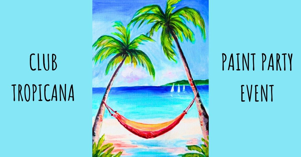 Paint, Sip & Create Night - Club Tropicana - in St.Ives (Cambs)