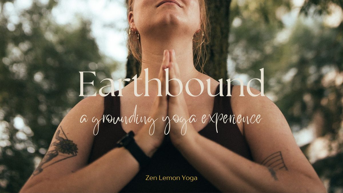 EARTHBOUND - a grounding yoga experience \ud83c\udf4b