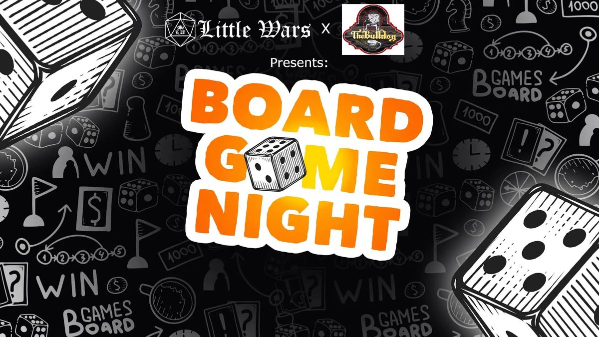 The Bulldog Presents: Board Game Night w\/ Little Wars!