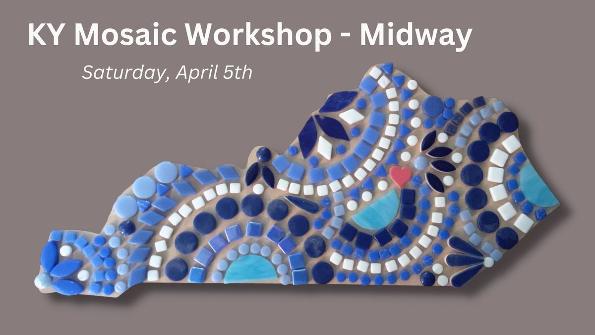 Kentucky Mosaics at Midway Art Studios