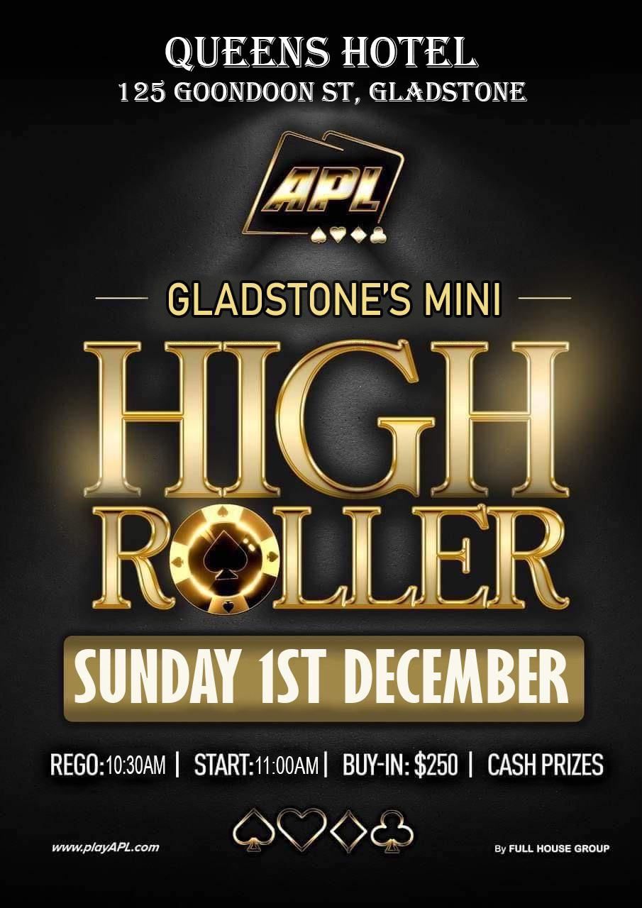 APL Presents Gladstone Mini High Rollers | The Queens Gladstone 