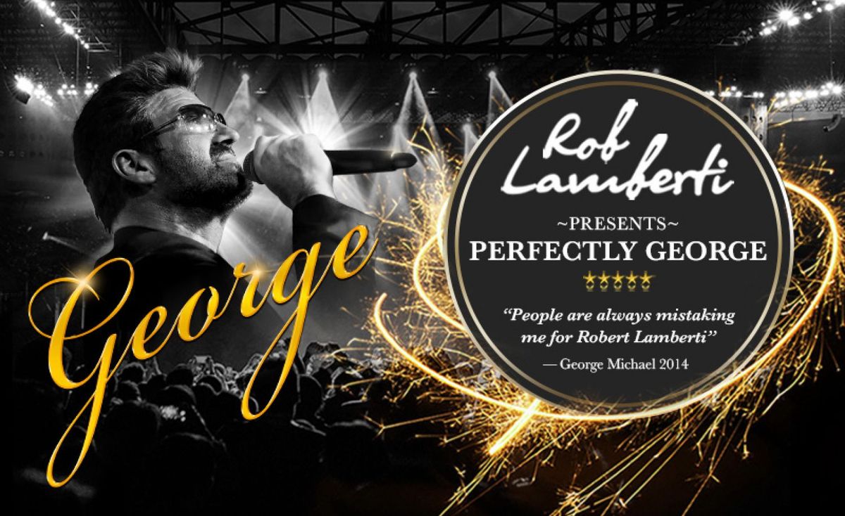 Rob Lamberti - Perfectly George at Grand Opera House York