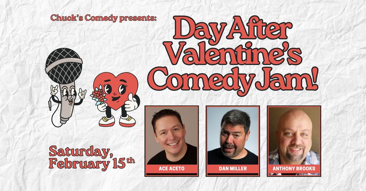 Chuck's Comedy Presents: Day After Valentine's Comedy Jam!