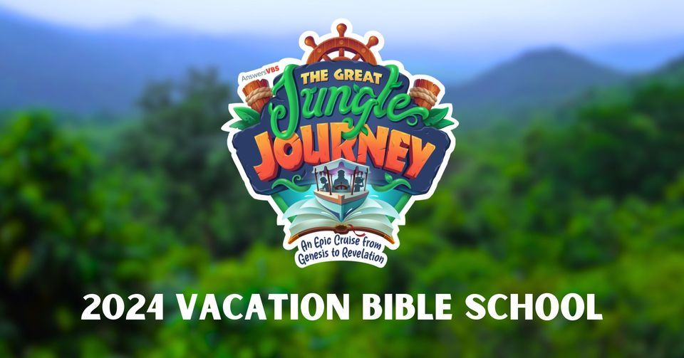 2024 Vacation Bible School: Great Jungle Journey
