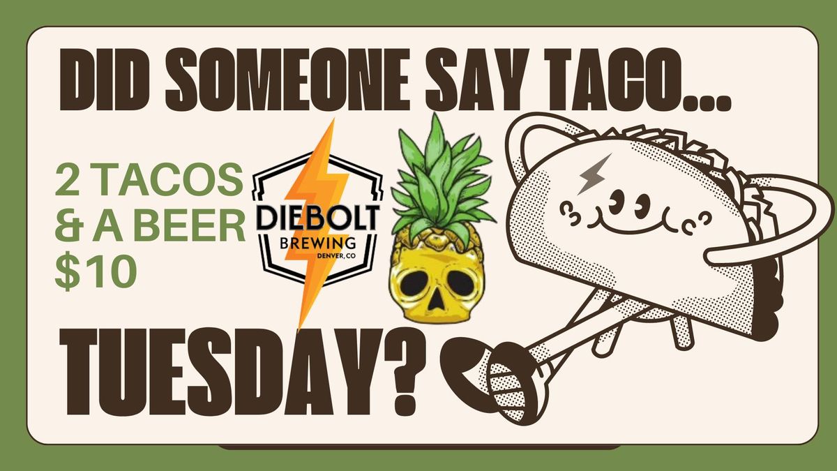 Diebolt's Taco Tuesday - 2 Tacos & A Beer $10 Special!