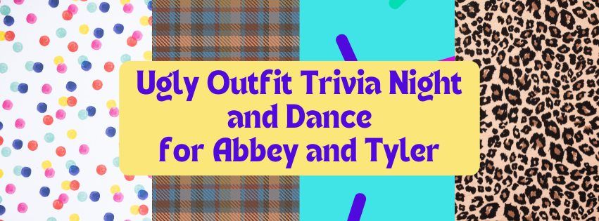 Ugly Outfit Trivia Night and Dance for Abbey and Tyler