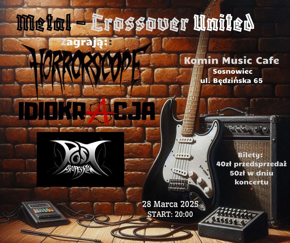 Metal Crossover United; Horrorscope, Post Profession, Idiokracja