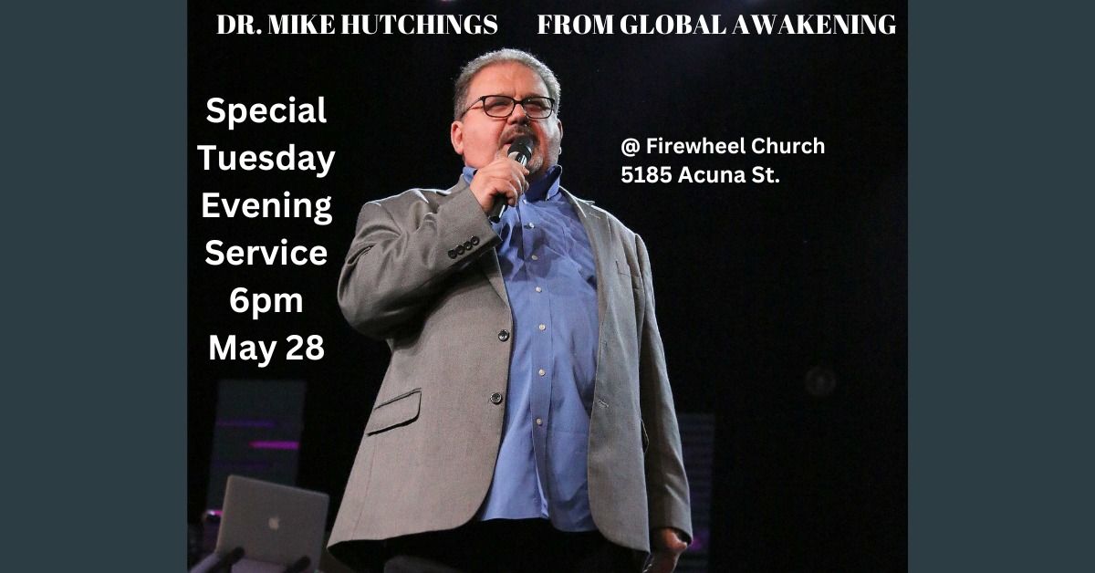 Dr. Mike Hutchings Tuesday May 28th 6pm