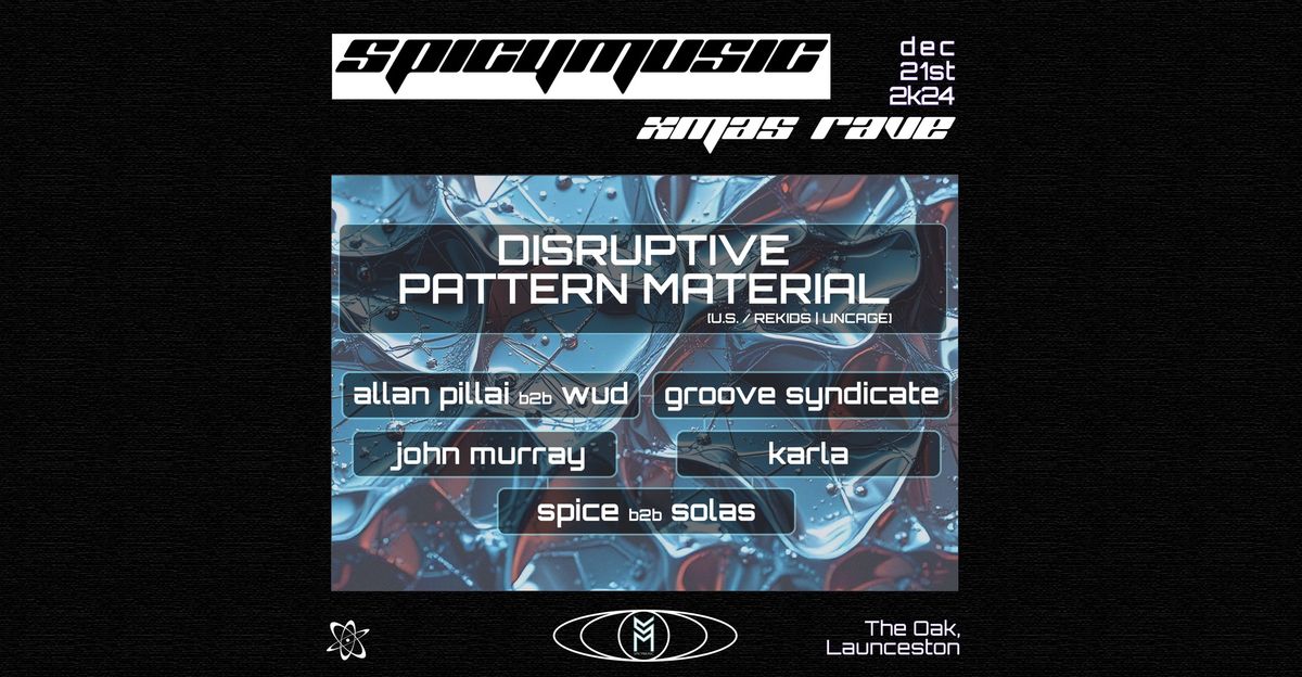 SPICYMUSIC XMAS RAVE w\/ Disruptive Pattern Material [USA]