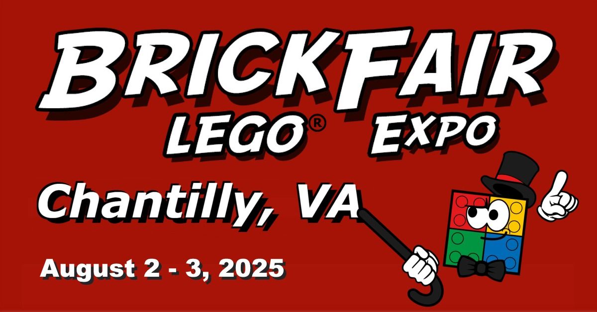 BrickFair Chantilly 2025 LEGO Fan Expo