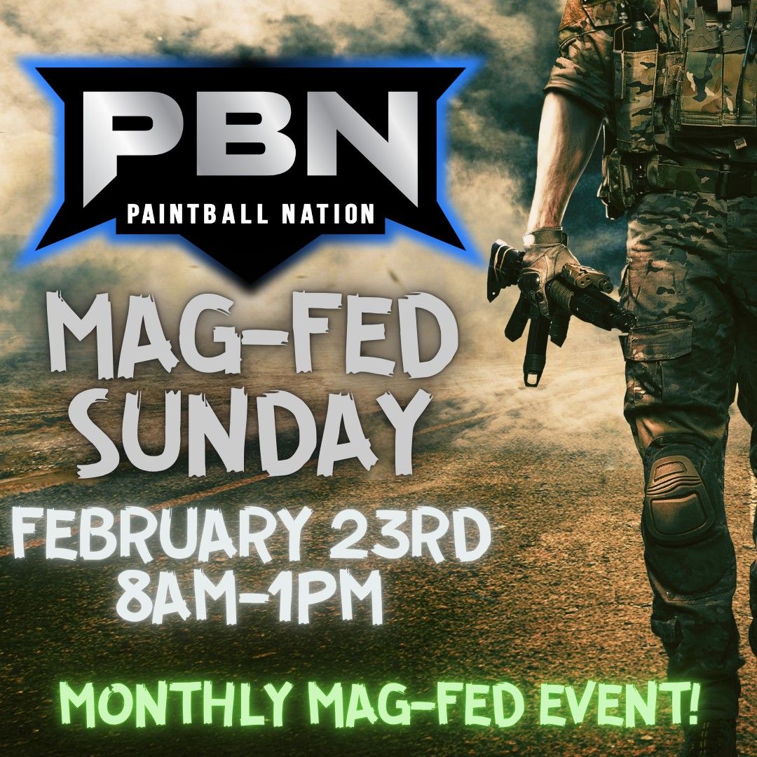 MAG-FED SUNDAY at Paintball Nation