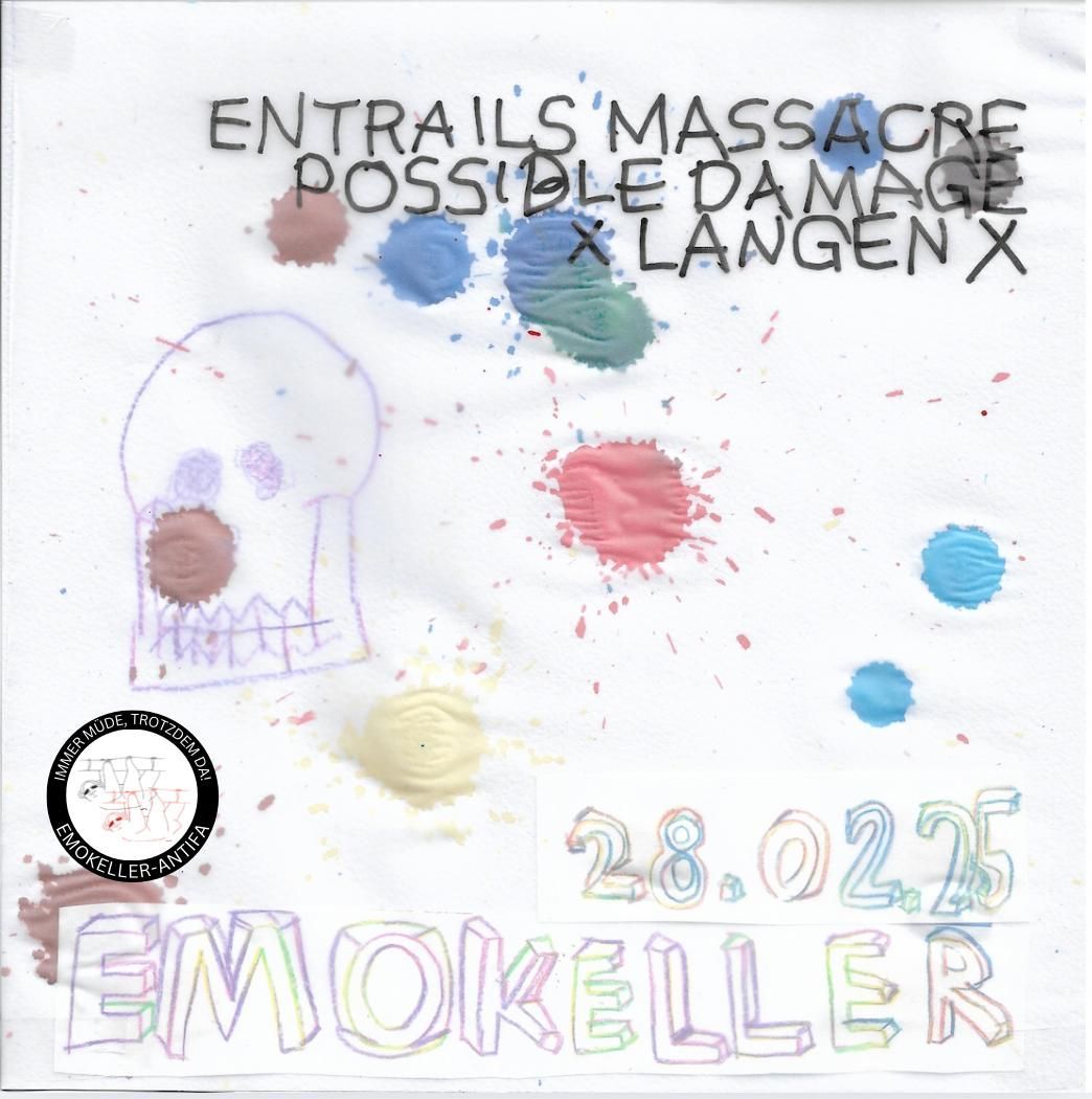 ENTRAILS MASSACRE, POSSIBLE DAMAGE & XLANGENX @ EMOKELLER