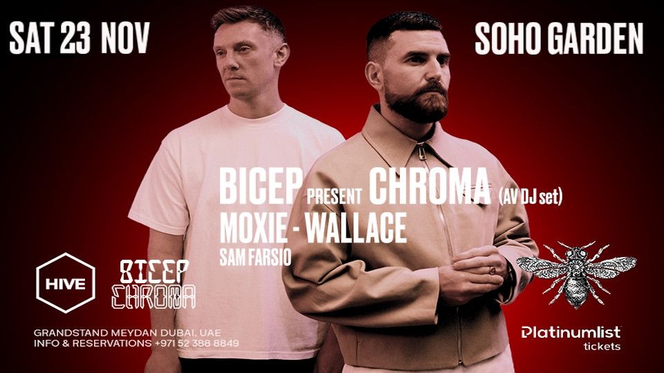 BICEP present CHROMA (AV DJ SET) at HIVE Soho Garden Meydan, Dubai