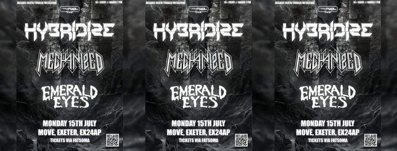 HYBRIDIZE @ MOVE LIVE 15th JULY W\/ MECHANIZED - EMERALD EYES