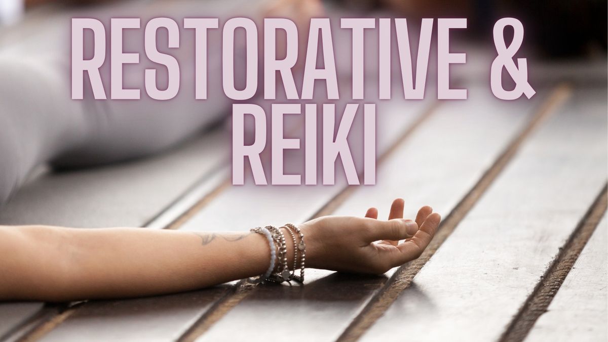 Restorative & Reiki