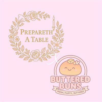 Prepareth A Table & Buttered Buns