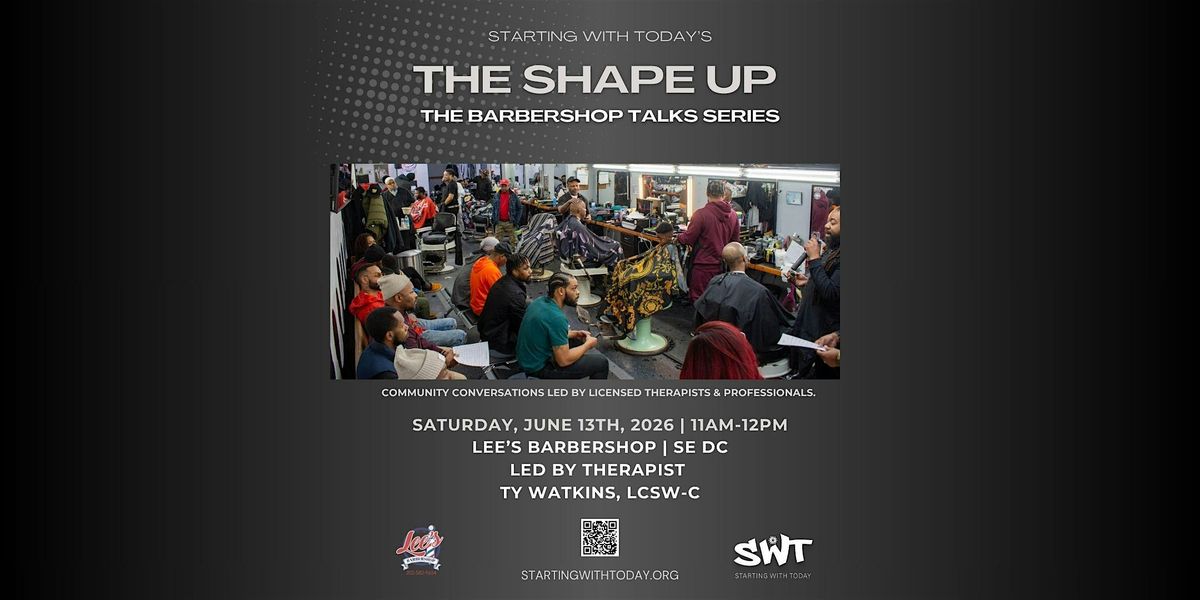 The Shape Up: The Barbershop Talks Series